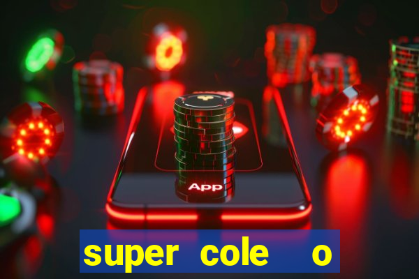 super cole  o 7784 jogos para pc download